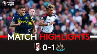 HIGHLIGHTS  Fulham 01 Newcastle  Edged Out At The Cottage 🏠 [upl. by Ennaear]