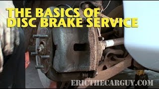 The Basics of Disc Brake Service EricTheCarGuy [upl. by Eiralam]