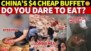 China’s 4 Cheap Buffet 08 Fake Steaks Dyed Salmon Gutter Oil Hotpot and Zombie Meat [upl. by Aicak]