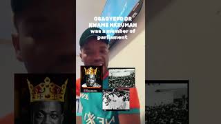 NKRUMAH was a member of parliament foryou wodemaya fypシ゚viral subscribetomyyoutubechannel [upl. by Metts]