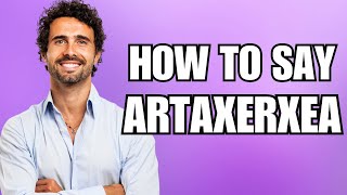 How To Pronounce Artaxerxes Correctly [upl. by Terbecki10]