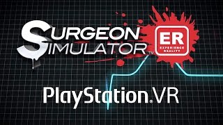 Surgeon Simulator ER  PSVR Trailer [upl. by Eselahc]