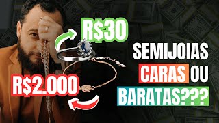 Vender SEMIJOIAS CARAS ou SEMIJOIAS BARATAS [upl. by Leavelle376]