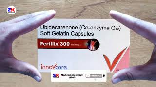 Fertilix 300 Tablet  Ubidecarenone Capsule  Fertilix 300mg Capsule Uses Benefits Dosage Review [upl. by Vargas240]