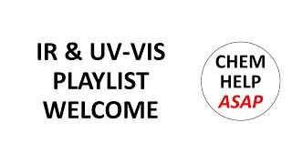 IR amp UVVIS spectroscopy  playlist welcome [upl. by Judsen278]