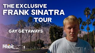 The Incredible Frank Sinatra Tour  Gay Getaways  We Are Pride [upl. by Afatsuom]