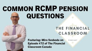 RCMP Pension FAQ  Podcast Recording the Financial Classroom Podcast [upl. by Naul]