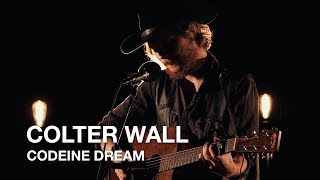 Colter Wall  Codeine Dream  First Play Live [upl. by Ykvir]