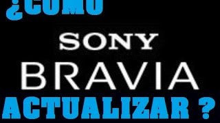 COMO Actualizar Una TELEVISIÓN SONY BRAVIA Modo Offline [upl. by Grenier223]