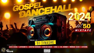 Gospel Dancehall 2024  Vol50 Mix  DJ Tinashe feat Sone G Ockeino JrDynamite Morgan Isaac [upl. by Aerdnaz]