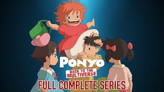 Ponyo Back To The Multiverse 2012 Full Complete Series [upl. by Eilasor]