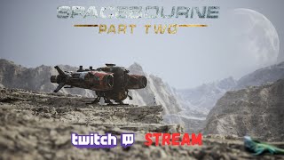 02Nov24 SpaceBourne 2 Twitch Stream [upl. by Eerised]