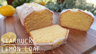 Starbucks Lemon Loaf 🍋☕️ Moist and Fresh  Easy Homemade Lemon Cake [upl. by Perrins]