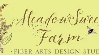 Meadowsweet Farm Fiber Arts Design Studio January 252020 [upl. by Ahsinnor]