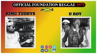 Official Foundation Reggae King Tubbys ft U Roy Kingston Jamaica 1975 [upl. by Eissert]