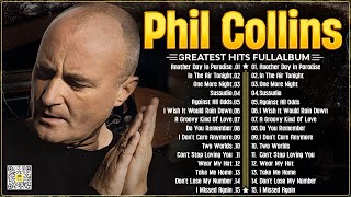 Phil Collins Best Songs ☕ Phil Collins Greatest Hits Full Album ☕The Best Soft Rock Of Phil Collins [upl. by Aihsetel]