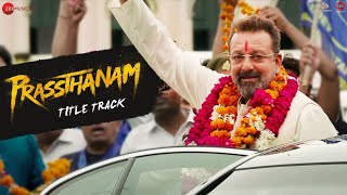 Prassthanam Title Track Sanjay Dutt Manisha Koirala Jackie Shroff Ali Fazal [upl. by Seko]