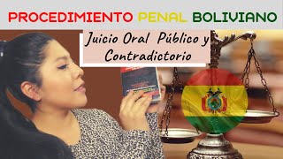 PROCEDIMIENTO PENAL BOLIVIANO  Parte II  Etapa de JUICIO ORAL PÚBLICO Y CONTRADICTORIO [upl. by Gnihc]