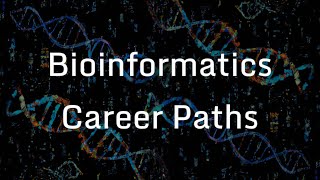 Career Paths in Bioinformatics and Computational Biology [upl. by Inahs160]