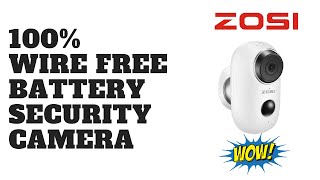 ZOSI 100 Wire Free Battery Security Camera [upl. by Cirnek]