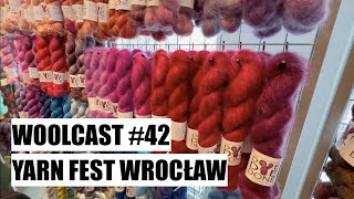 WOOLCAST 42 Yarn Fest [upl. by Kalikow]