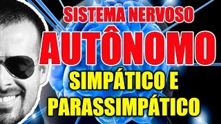 Sistema Nervoso Autônomo Simpático e Parassimpático Anatomia e Farmacologia  Vídeo Aula 098 [upl. by Kowalski532]