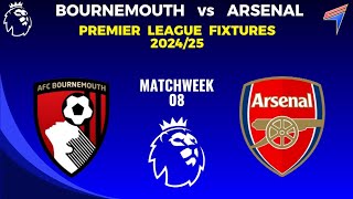 BOURNEMOUTH vs ARSENAL • EPL Fixtures Today • Premier League Fixtures  Matchweek 8 • EPL 202425 [upl. by Romy]