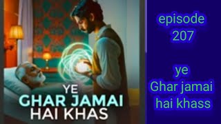 ye ghar jamai hai khaas episode 207 today episode ye ghar jamai hai khaas 207 episode kukufm fm [upl. by Jozef]