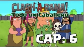 DOBLAJE CLASH A RAMA CAP 6 TODO UN CABALLERO [upl. by Salli]