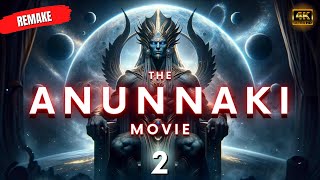 ANUNNAKI FULL MOVIE 2 [upl. by Caneghem]