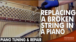 Replacing a Broken String In A Piano  Piano Tuning amp Repair I HOWARD PIANO INDUSTRIES [upl. by Ahterod]