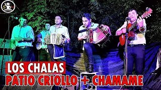 LOS CHALAS  PATIO CRIOLLO  CHAMAME FLIA ARIAS [upl. by Llenrahc]