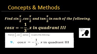 find sinx2 cosx2 and tanx2 in each of the following cosx 13 x in quadrant III [upl. by Karly]