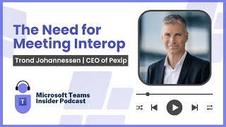 The Need for Meeting Interop with Pexip CEO Trond Johannessen [upl. by Eberto]