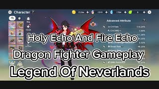 Legend Of Neverlands  Dragon Fighter Gameplay Holy And Fire Echo  Nanika • Red • Carlos [upl. by Ladnik]