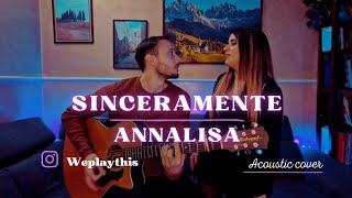 Sinceramente  Annalisa Cover Acustica annalisa sinceramente sanremo sanremo2024 coversanremo [upl. by Lerrad]