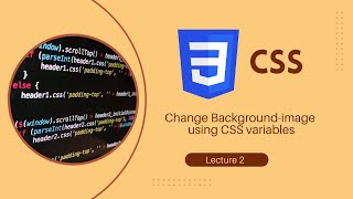 Change Background Image Using CSS Variables A Modern CSS Technique  Lecture 2 [upl. by Januisz]