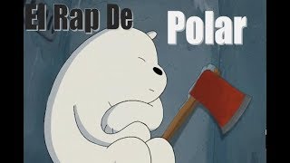 El Rap de Polar [upl. by Demona709]