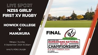 NZSS First XV Rugby 2024  Girls Final  Howick College v Manukura [upl. by Milore]