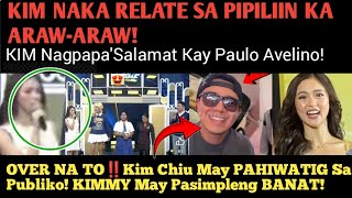 OVER NA TO‼️KIM NagpapaSalamat Kay Paulo Avelino Sa PAGPILI sa kanya Arawaraw Kim May PAHIWATIG [upl. by Maia]