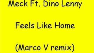 Meck Ft Dino Lenny  Feels Like Home Marco V Remix [upl. by Naej]