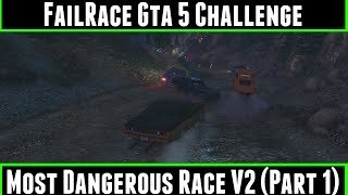 FailRace Gta 5 Challenge Most Dangerous Race V2 part 1 [upl. by Syramad]