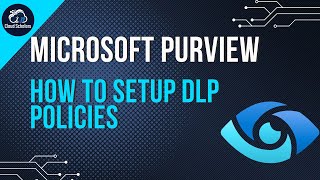 How to configure DLP Policies in Microsoft Purview [upl. by Thorr]