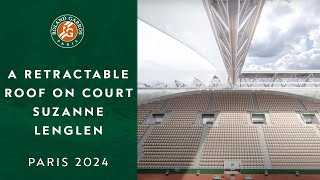 RolandGarros 2024 A Retractable Roof on Court SuzanneLenglen  RolandGarros 2021 [upl. by Iahcedrom]