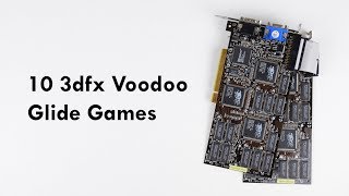 10 3dfx Voodoo Glide Games in 10 Minutes [upl. by Dranyer]