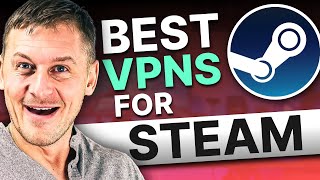 Best VPN for Steam in 2024 Unlock Games Early [upl. by Akemat]