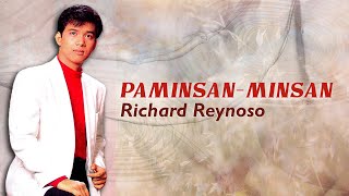 PAMINSAN  MINSAN  Richard Reynoso Lyric Video OPM [upl. by Sauer955]