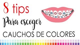 COLORES EN TUS CAUCHOS O LIGAS  8 TIPS PARA ESCOGERLOS [upl. by Aicelav]