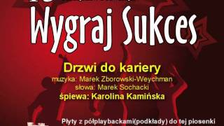 quotDrzwi do karieryquot  15 Konkurs Piosenki quotWygraj Sukcesquot [upl. by Ydur]