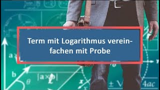 Term mit Logarithmus vereinfachen mit Probe [upl. by Tram]